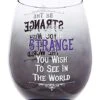 Be The Strange Stemless Glass - 22 Oz.